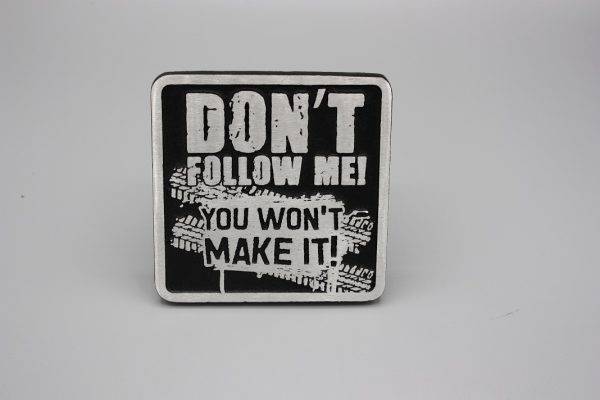 Don't Follow Me | You Won't Make it | Trailer Hitch Cover