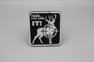 Dear Hunter Unique Trailer hitch Cover- "Tag you are it!" 