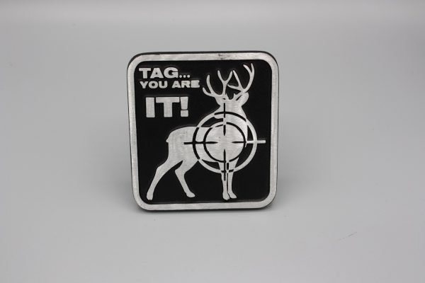 Dear Hunter Unique Trailer hitch Cover- "Tag you are it!"